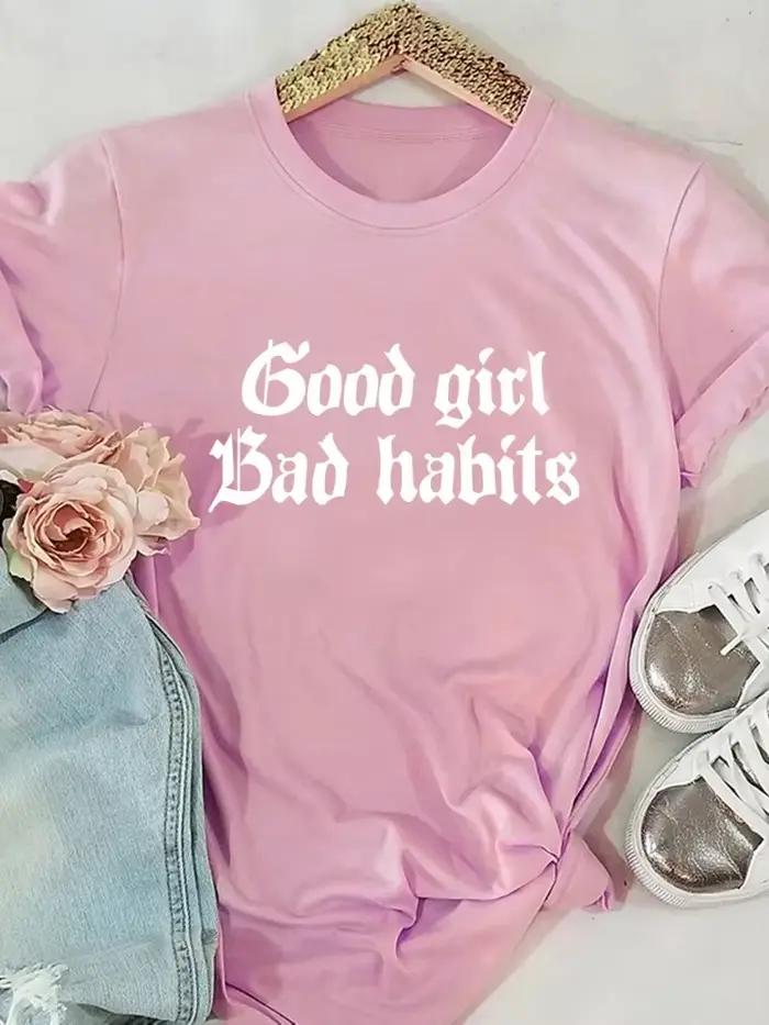 Dámske tričko s krátkym rukávom a okrúhlym výstrihom s nápisom Good Girl Bad Habits College